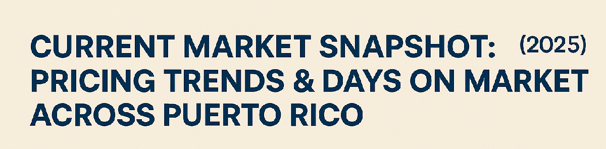 puerto-rico-market-trends-days-on-market-2025